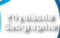 Physische Geographie